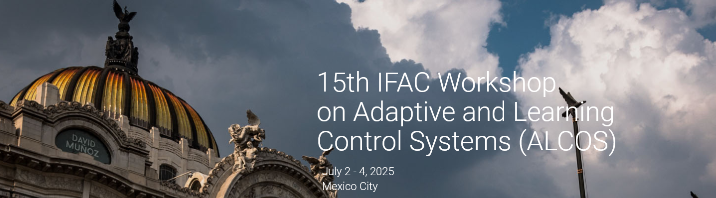 Adaptive and Learning Control Systems - 15th ALCOS 2025 ™
