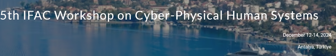 Cyber-Physical-Human Systems - 5th CPHS 2024