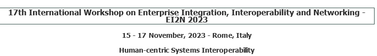 Enterprise Integration, Interoperability and Networking - 17th EI2N 2023