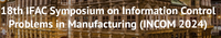 Information Control Problems in Manufacturing - 18th INCOM 2024™