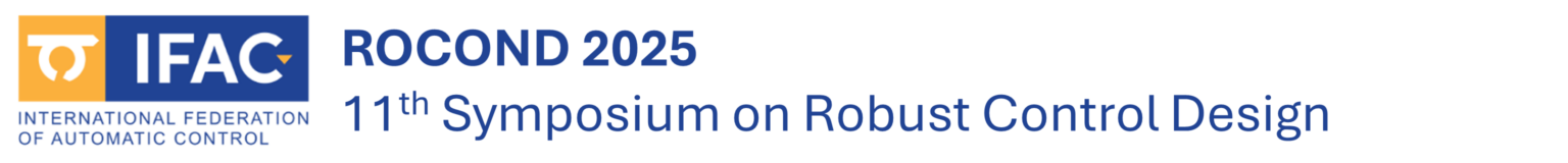 Robust Control Design - 11th ROCOND 2025™